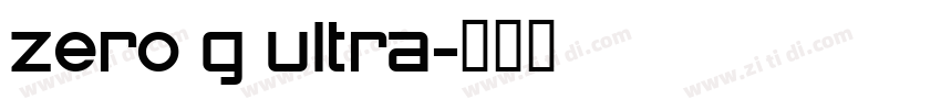 zero g ultra字体转换